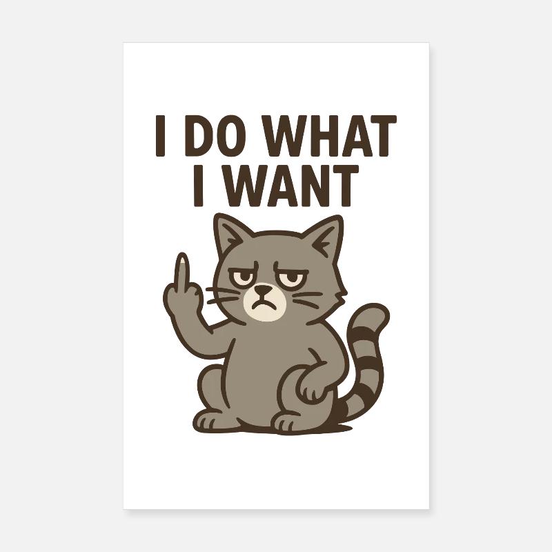 Ich tu, was ich will – frecher Kater Katze Poster 20x30 cm