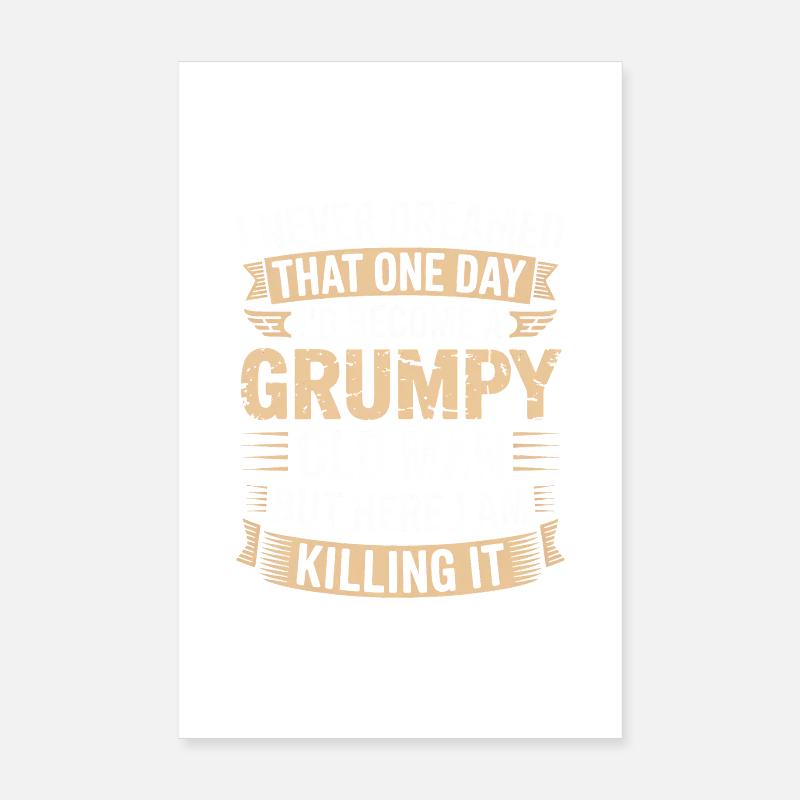 Grumpy Old Man Killing It Poster 20 x 30 cm