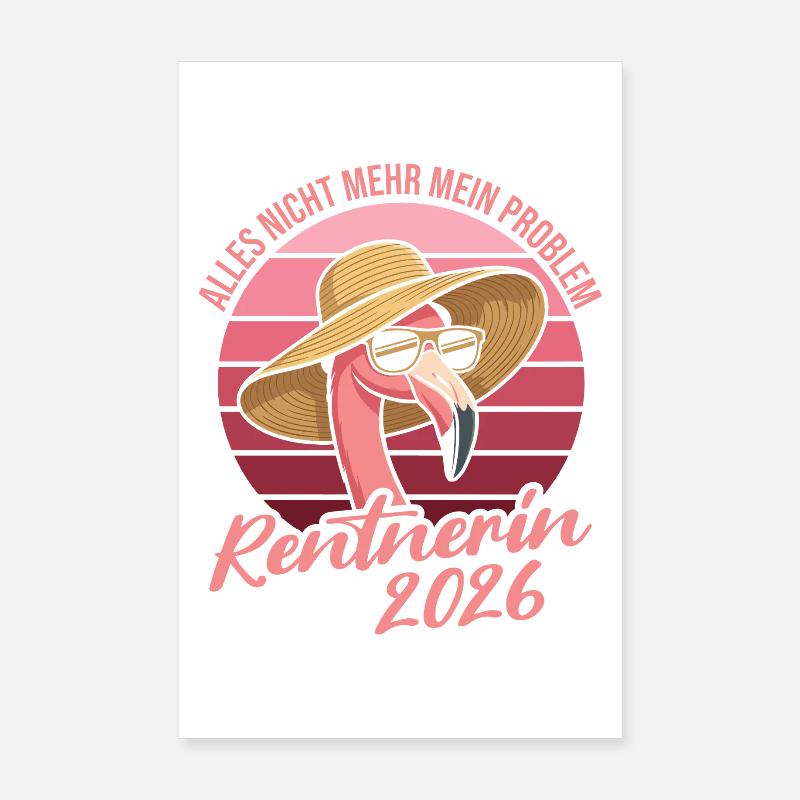Flamant retraité 2026 Ce n’est pas mon problème Poster 20 x 30 cm