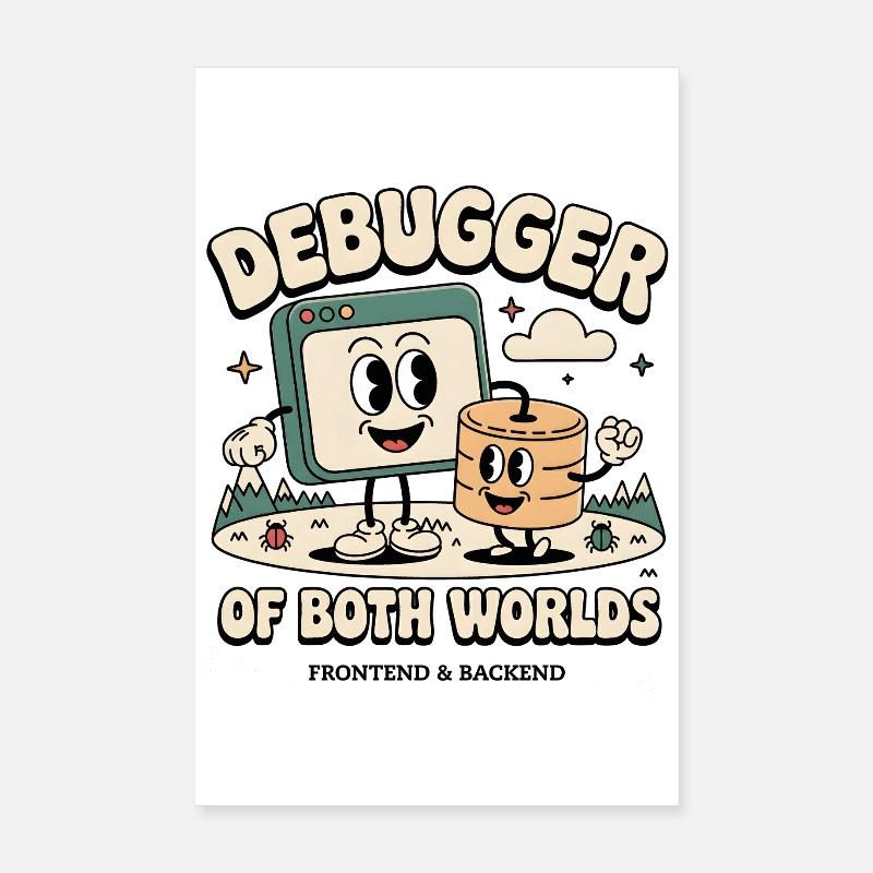 Debugger of both worlds | Debugging Dev Poster 8" x 12" (20x30 cm)