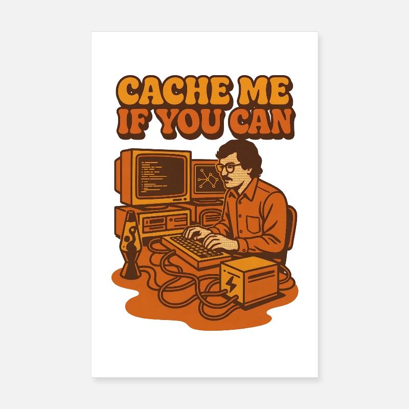 Cache mich, wenn du kannst | Coding Humor Poster 20x30 cm