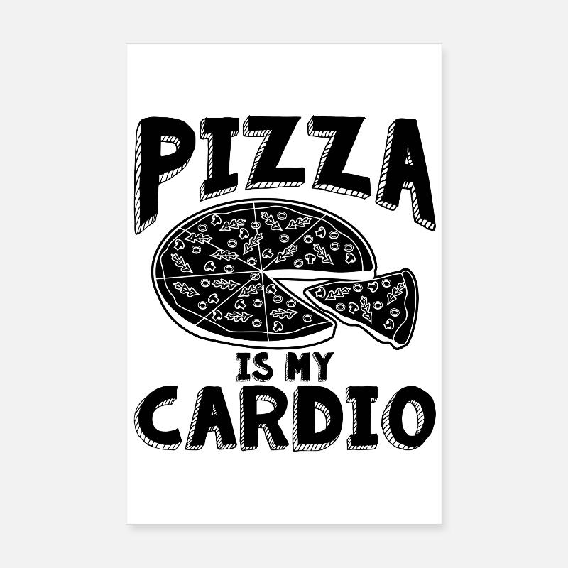 Pizza Is Cardio Poster 8" x 12" (20x30 cm)