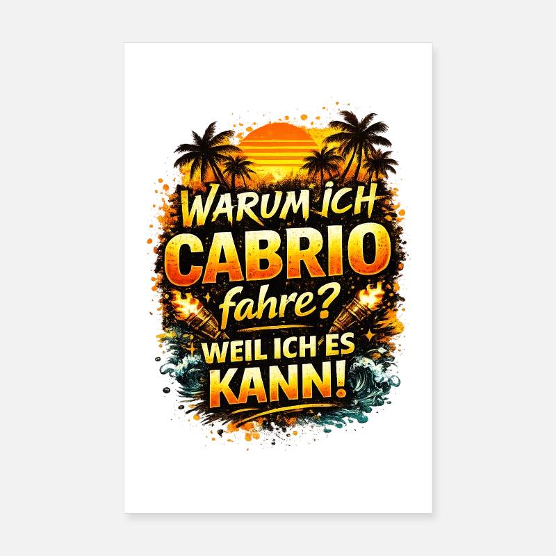 Pourquoi je conduis une décapotable ? Parce que je peux Poster 20 x 30 cm
