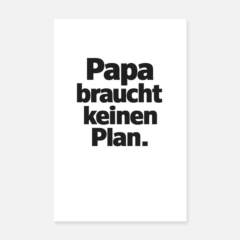 Dad doesn't need a plan Poster 8" x 12" (20x30 cm)