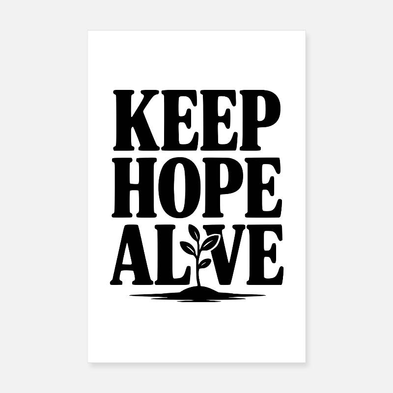 Keep Hope Alive Poster 8" x 12" (20x30 cm)