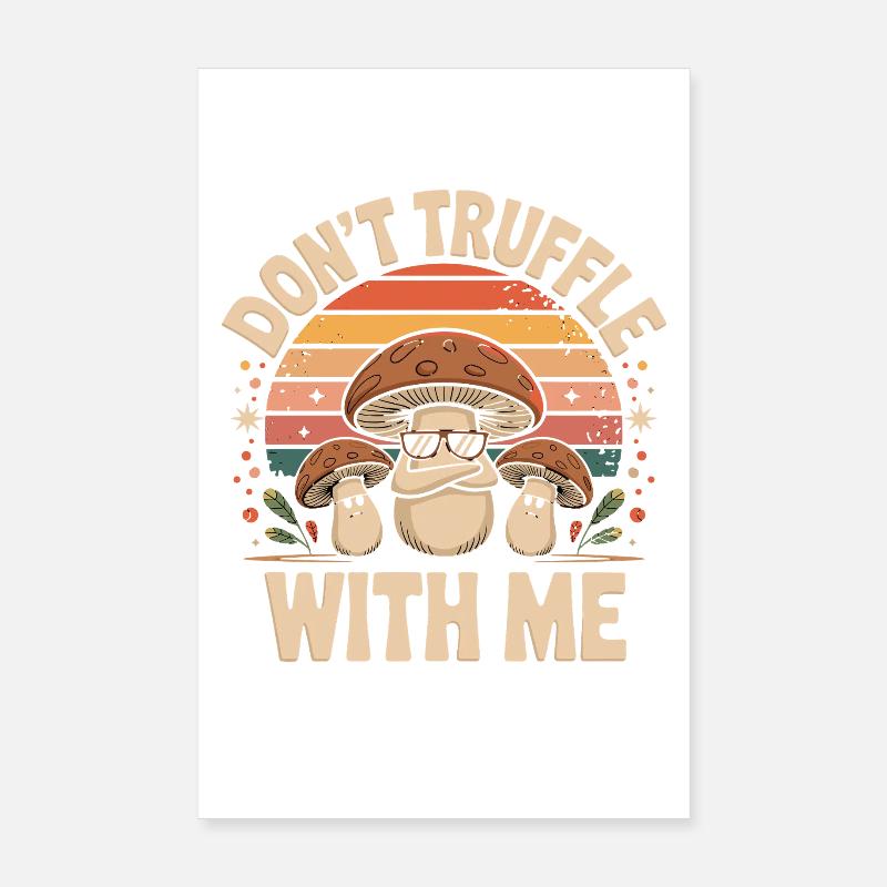 Ne me trufle pas avec moi, drôle de phrase de champignons rétro Poster 20 x 30 cm