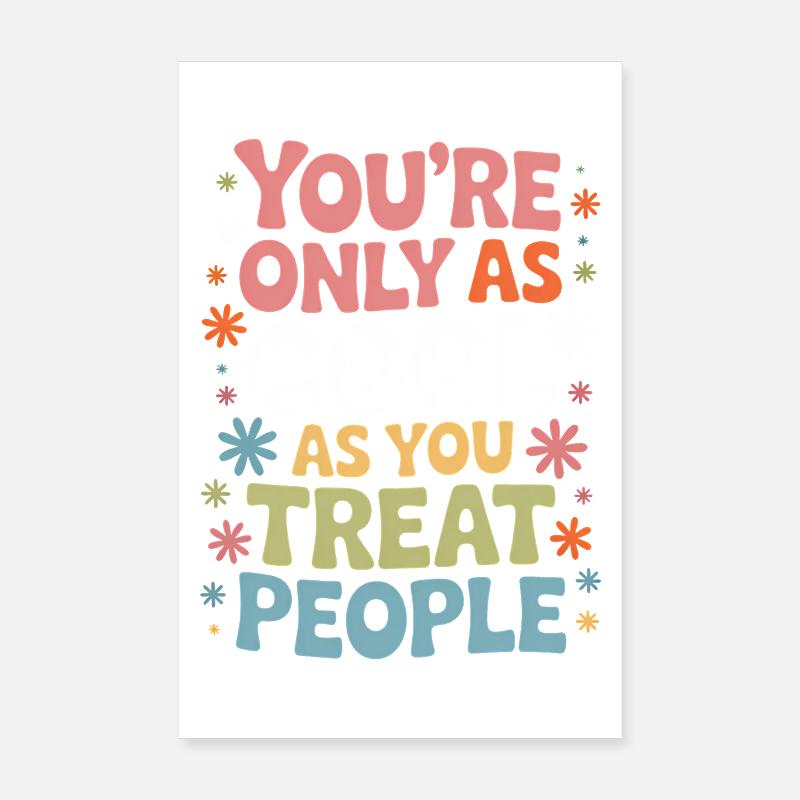 Dire Déclaration Respect Cadeau de gentillesse Poster 20 x 30 cm