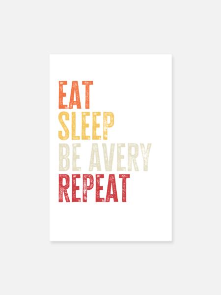 Iss, schlaf, sei Avery, wiederhole Retro-Name - Poster 20x30 cm - Weiß - Vorne