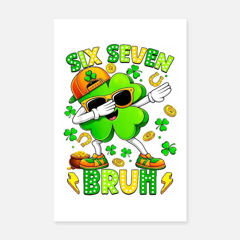 Six Seven Bruh Meme 67 St Patrick Day - Poster 20 x 30 cm - blanc