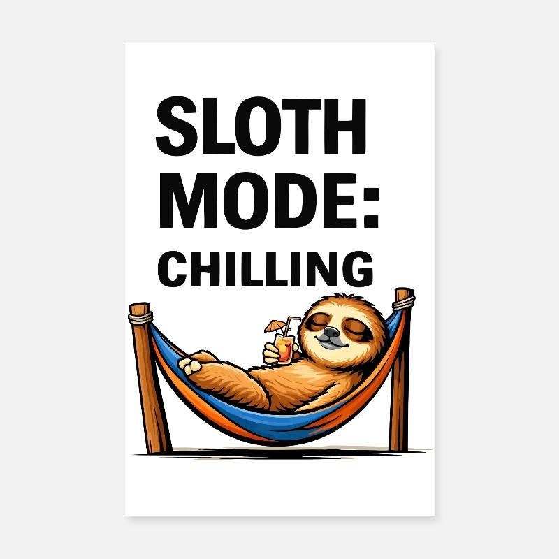 Sloth Mode: Chilling Poster 8" x 12" (20x30 cm)