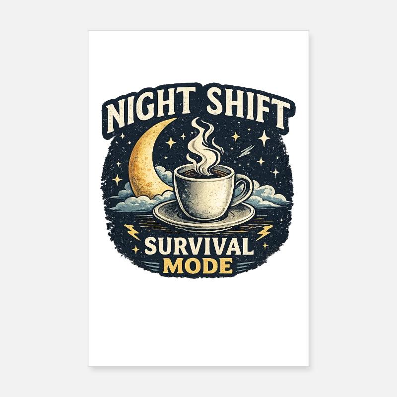 Night Shift Survival Mode Night Shift survival Poster 8" x 12" (20x30 cm)