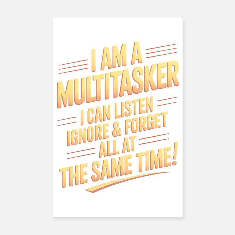 Multitasker Sayings Sarcasm Office Humor Gift Poster 8" x 12" (20x30 cm)
