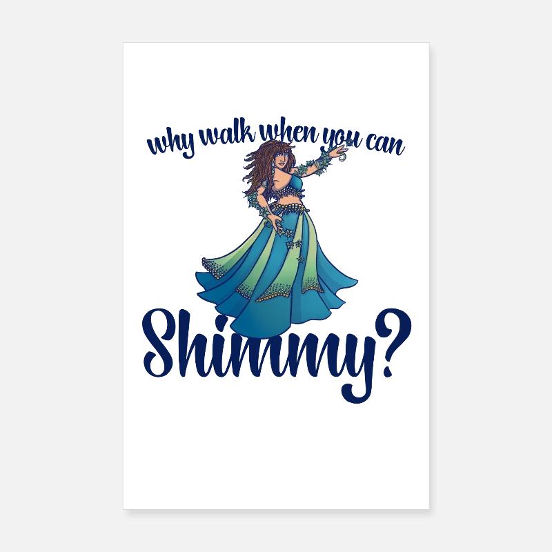 Why Walk When You Can Shimmy Poster 8" x 12" (20x30 cm)