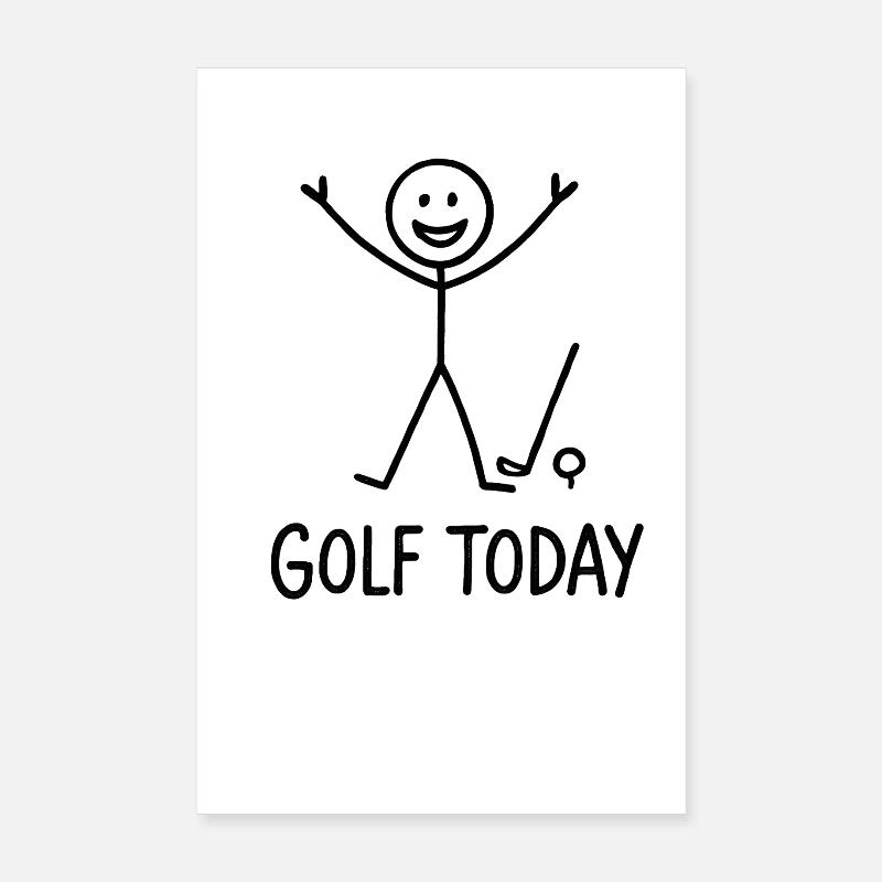 Golf Today Golfer Humour Idée cadeau Golfer Poster 20 x 30 cm