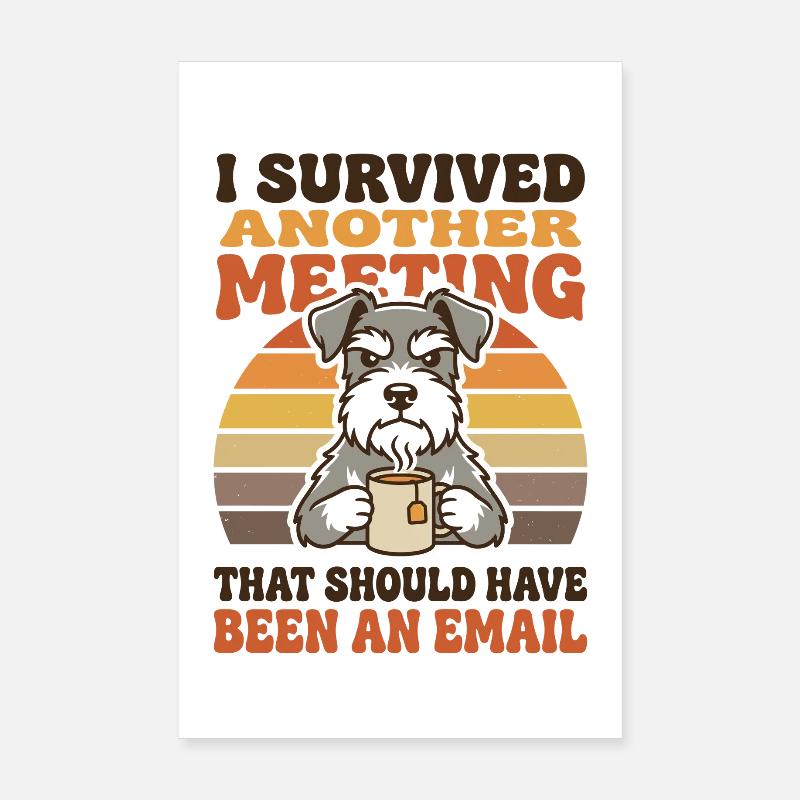 Survived Another Meeting Should’ve Been Email Poster 8" x 12" (20x30 cm)