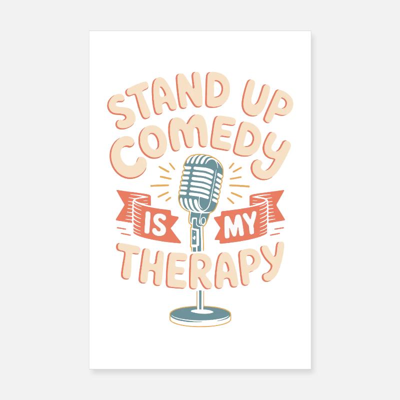 Stand-up comedy is my therapy Poster 8" x 12" (20x30 cm)