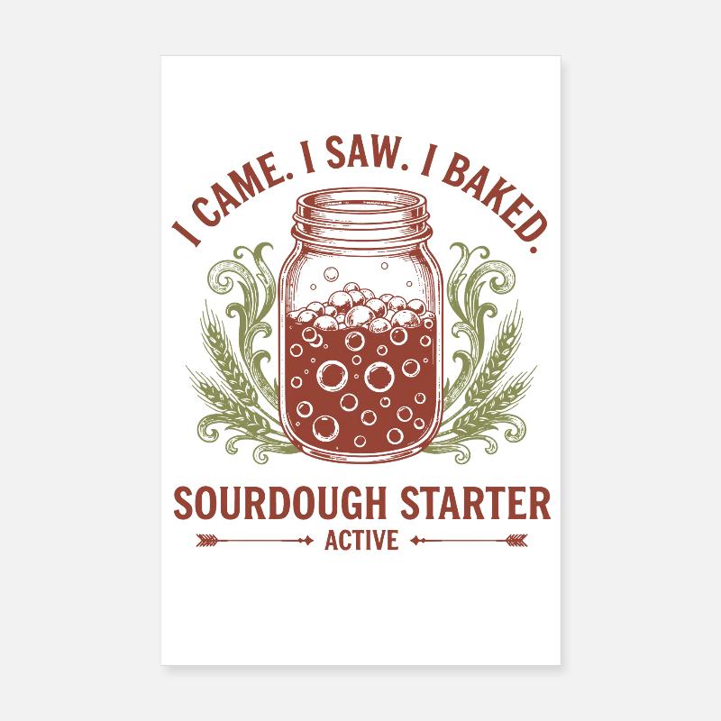 Levain Je suis venu J’ai vu que j’avais cuit du levain au levain Poster 20 x 30 cm