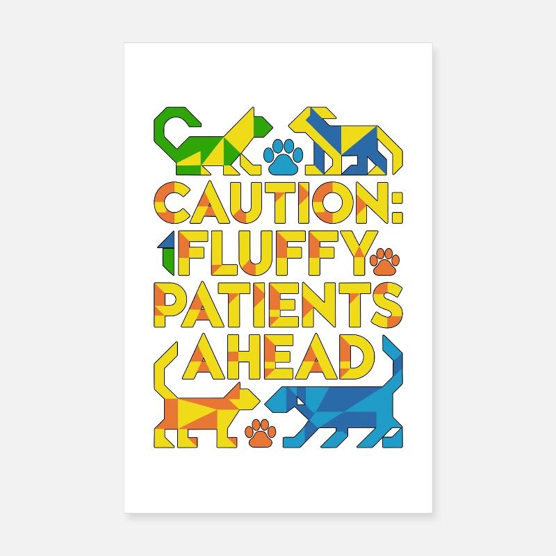 Vet Tech Caution Fluffy Patients Veterinary Clinic Poster 8" x 12" (20x30 cm)