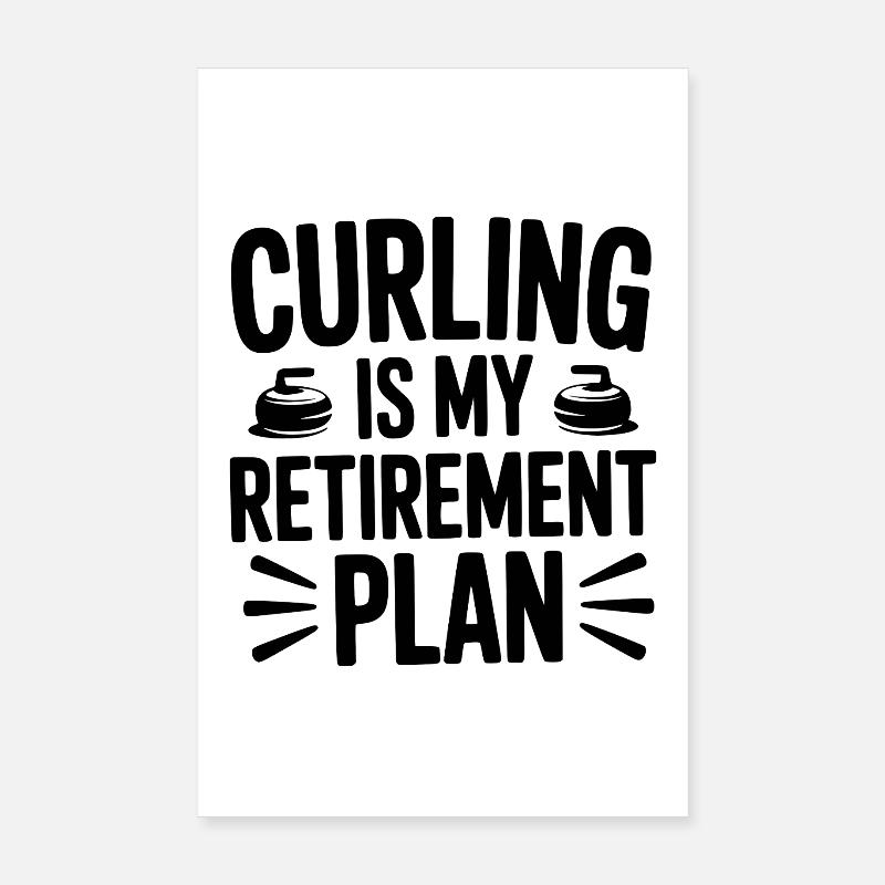 Le curling est mon plan de retraite Poster 20 x 30 cm