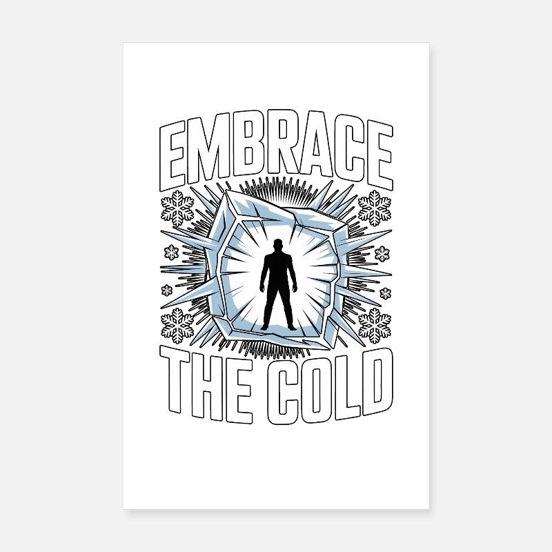 Embrace The Cold Eisbaden Kältetherapie Poster 20x30 cm