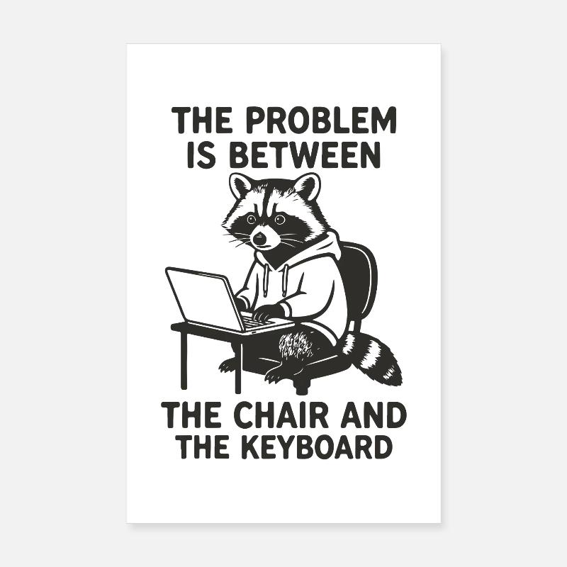 Problem between chair and keyboard Poster 8" x 12" (20x30 cm)