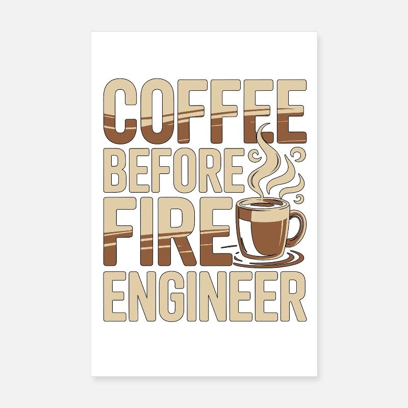 Fire Engineer Coffee Fire Department Coffee Lover Poster 20x30 cm