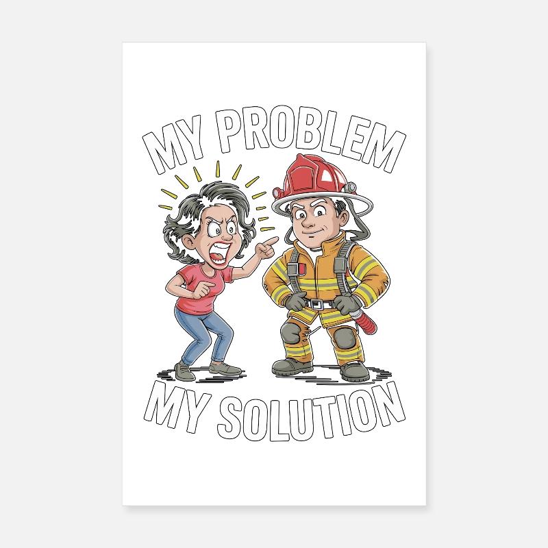 Fire Engineer My Problem My Pictogram Dad Mom Poster 20x30 cm