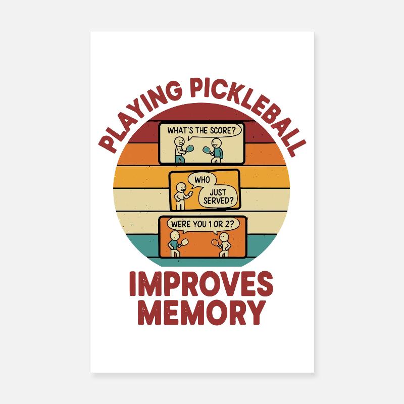 Pickleball Funny Player Playing Improves Memory Poster 8" x 12" (20x30 cm)