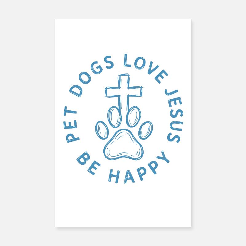 Les chiens de compagnie aiment Jésus Sois heureux Poster 20 x 30 cm