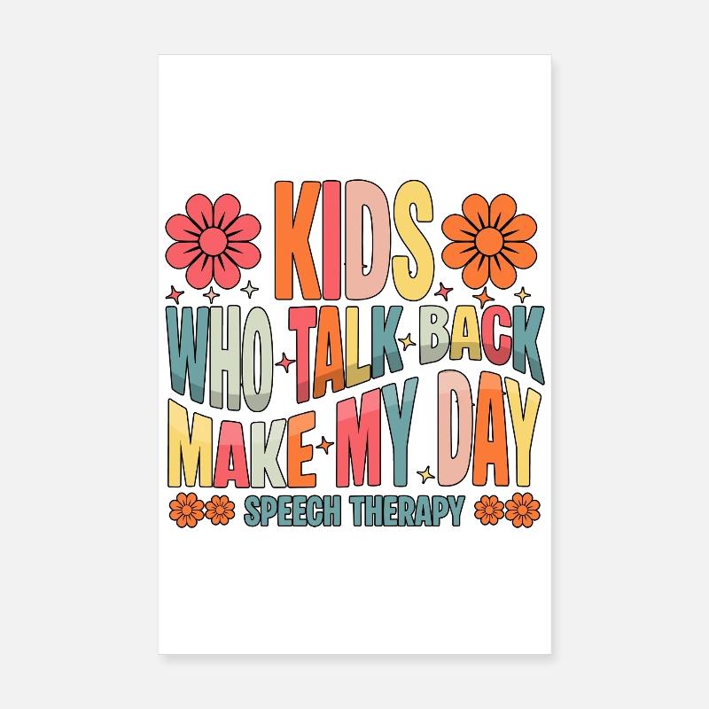 SLP-Kinder, die zurücksprechen, machen mir den Tag Poster 20x30 cm