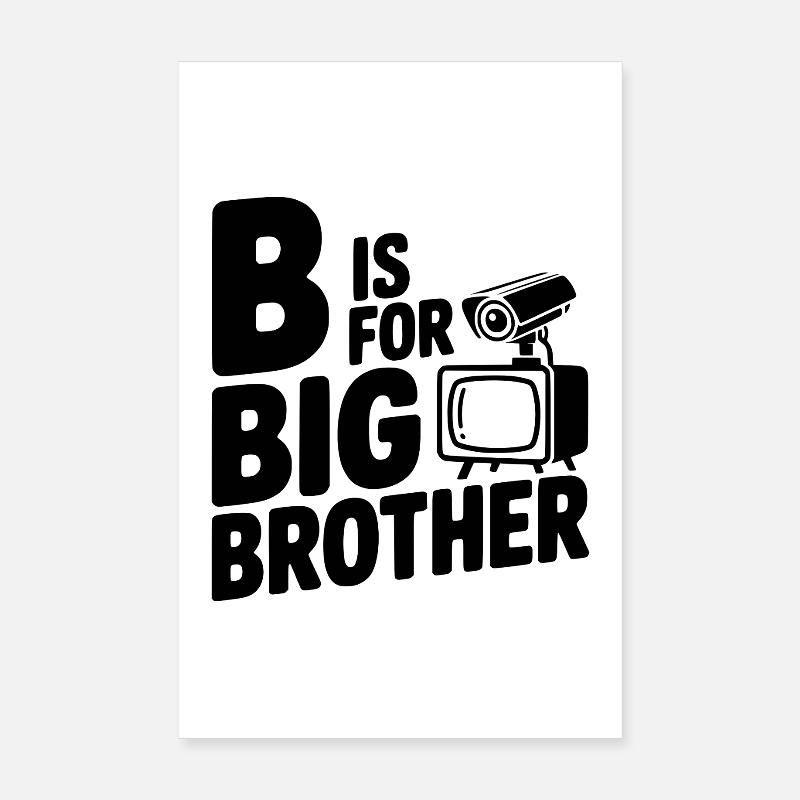 B c’est pour Big Brother Poster 20 x 30 cm