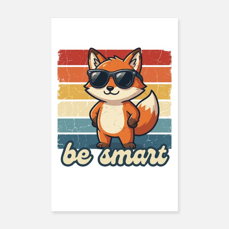 Funny Fox Be Smart Shirt Gift Idea Poster 8" x 12" (20x30 cm)