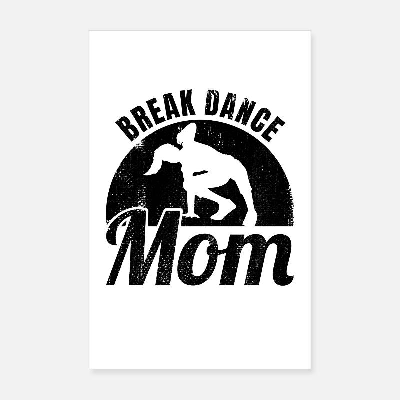 Breakdance Mama Poster 20x30 cm