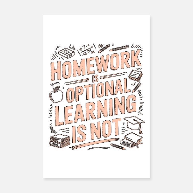 High School Teacher Homework Is Optional Teaching Poster 8" x 12" (20x30 cm)