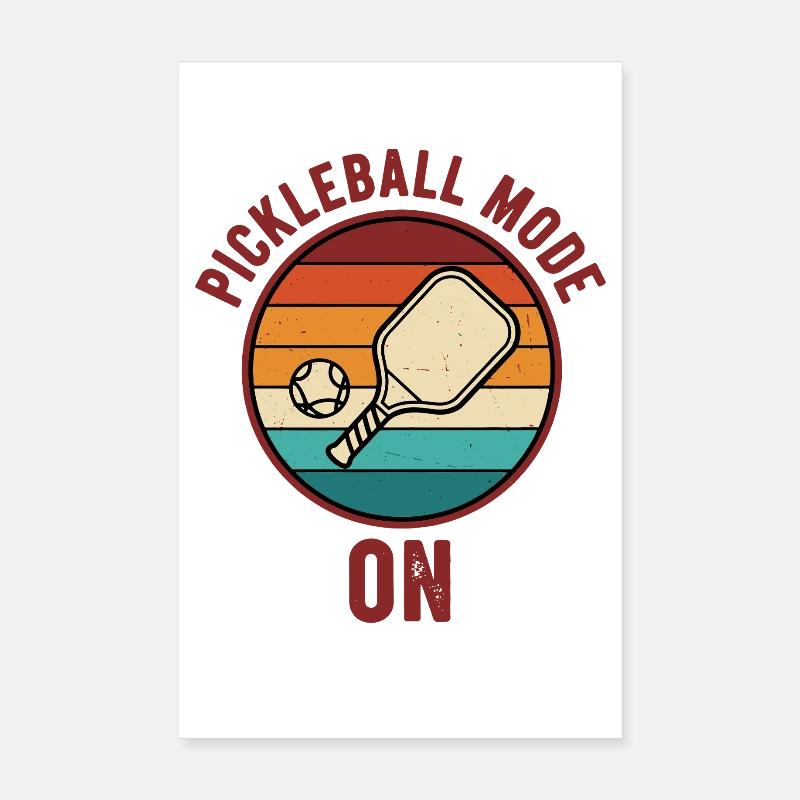 Pickleball Mode On Funny Player Pickle Ball Play Poster 8" x 12" (20x30 cm)