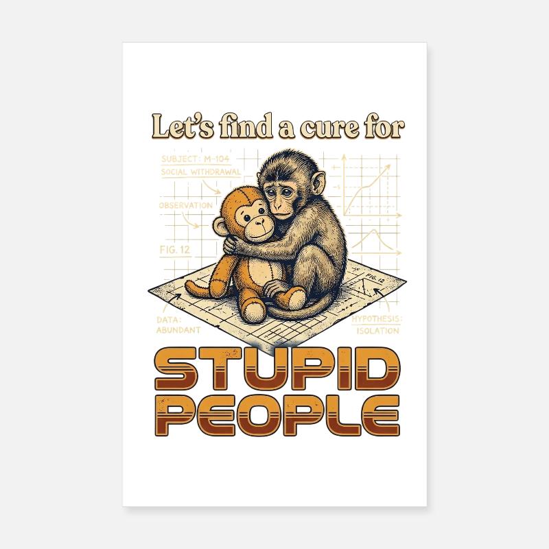 Trouvons un remède pour les gens stupides Monkey Punch Poster 20 x 30 cm