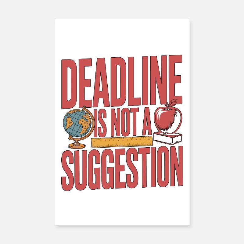 La date limite pour un professeur de lycée n’est pas un professeur Poster 20 x 30 cm
