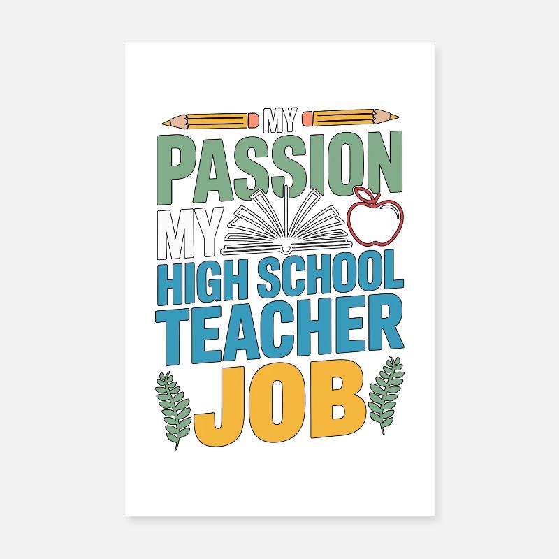 Professeur de lycée Ma passion Ma carrière d’enseignant Poster 20 x 30 cm