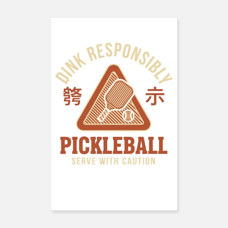 Pickleball Funny Player Dink Responsibly Caution Poster 8" x 12" (20x30 cm)
