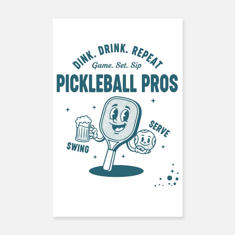 Pickleball Funny Player Dink Drink Repeat Pros Poster 8" x 12" (20x30 cm)