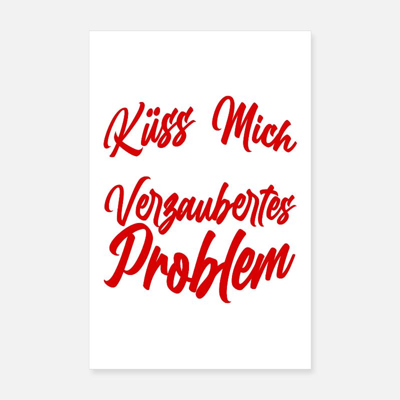 Küss mich ich bin ein verzaubertes Problem Poster 20x30 cm