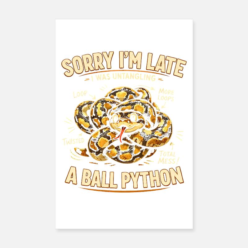 Trop tard à cause du python royé | Humour de serpent Poster 20 x 30 cm