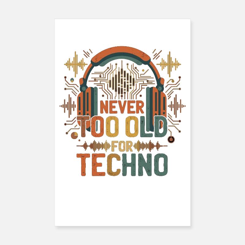 Never Too Old For Techno Musik DJ Poster 20x30 cm