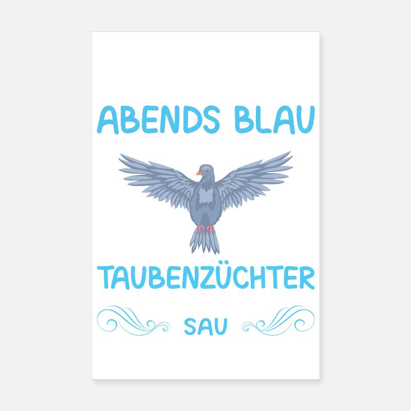 Taubenzüchter Taube Taubenzucht Spruch Brieftaube Poster 20x30 cm