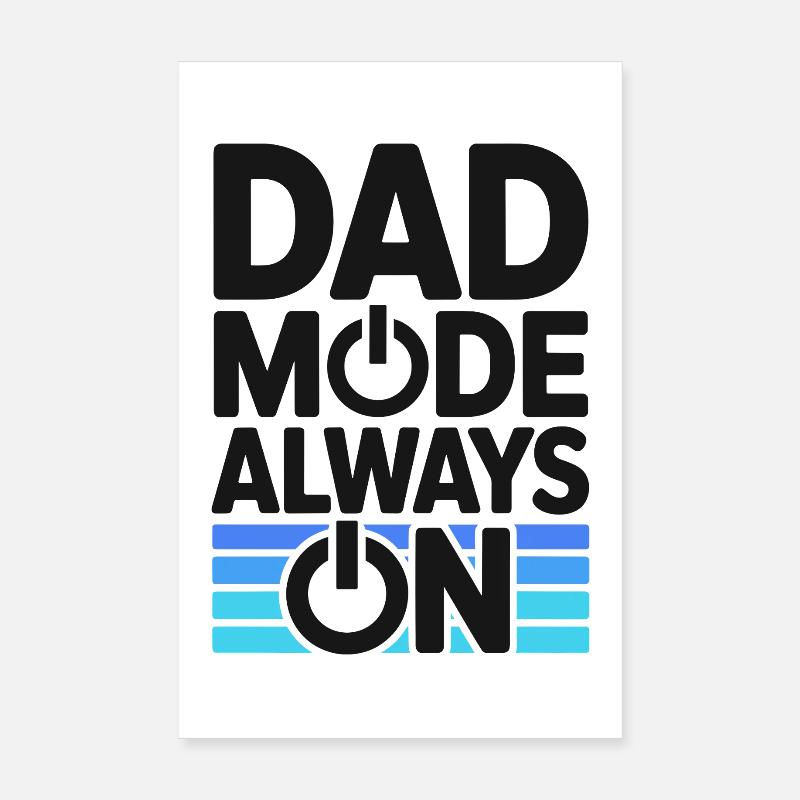 Dad Mode Always On Lustige Geschenkidee Vater Poster 20x30 cm