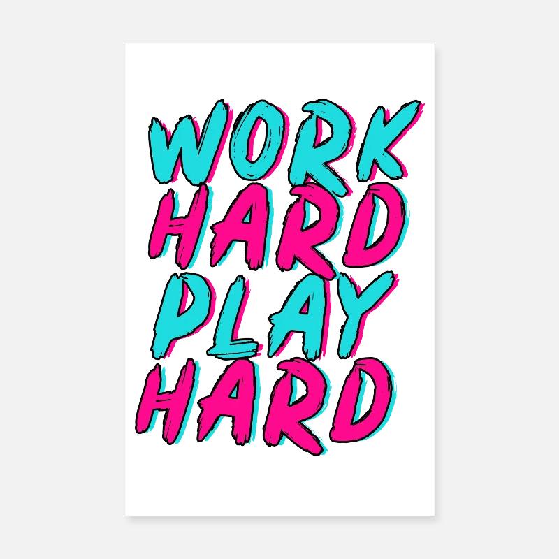 Work Hard Play Hard Neon Spaß - Poster 20x30 cm - Weiß
