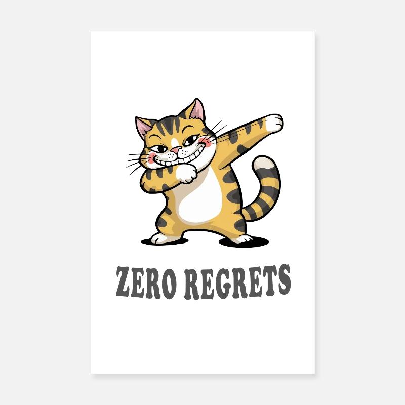 Zero Regrets Funny Cat Sarcasm Design Poster 8" x 12" (20x30 cm)