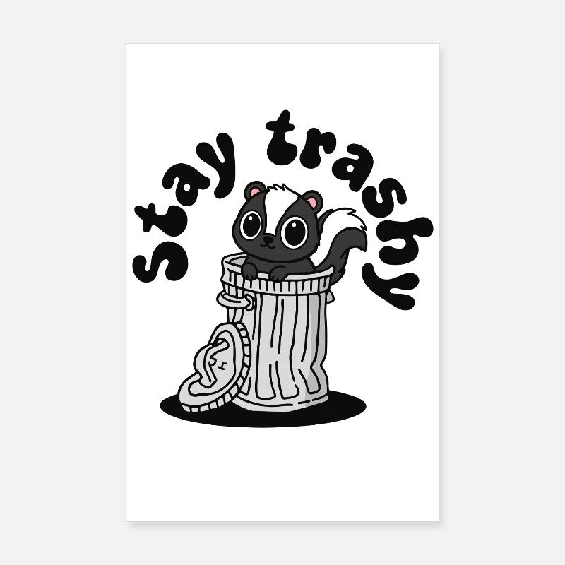 Stay Trashy Cute Skunk in Trash Can Poster 8" x 12" (20x30 cm)