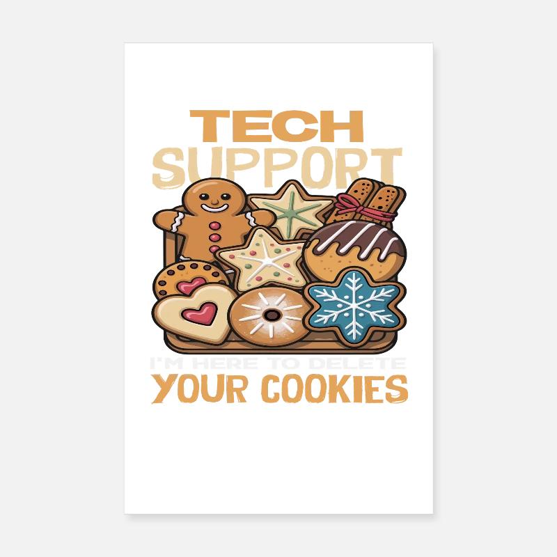 Tech Support I delete your cookies Cookies Poster 8" x 12" (20x30 cm)