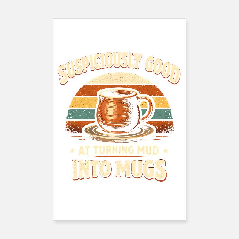 Mud Becomes Cup | Pottery Poster 8" x 12" (20x30 cm)